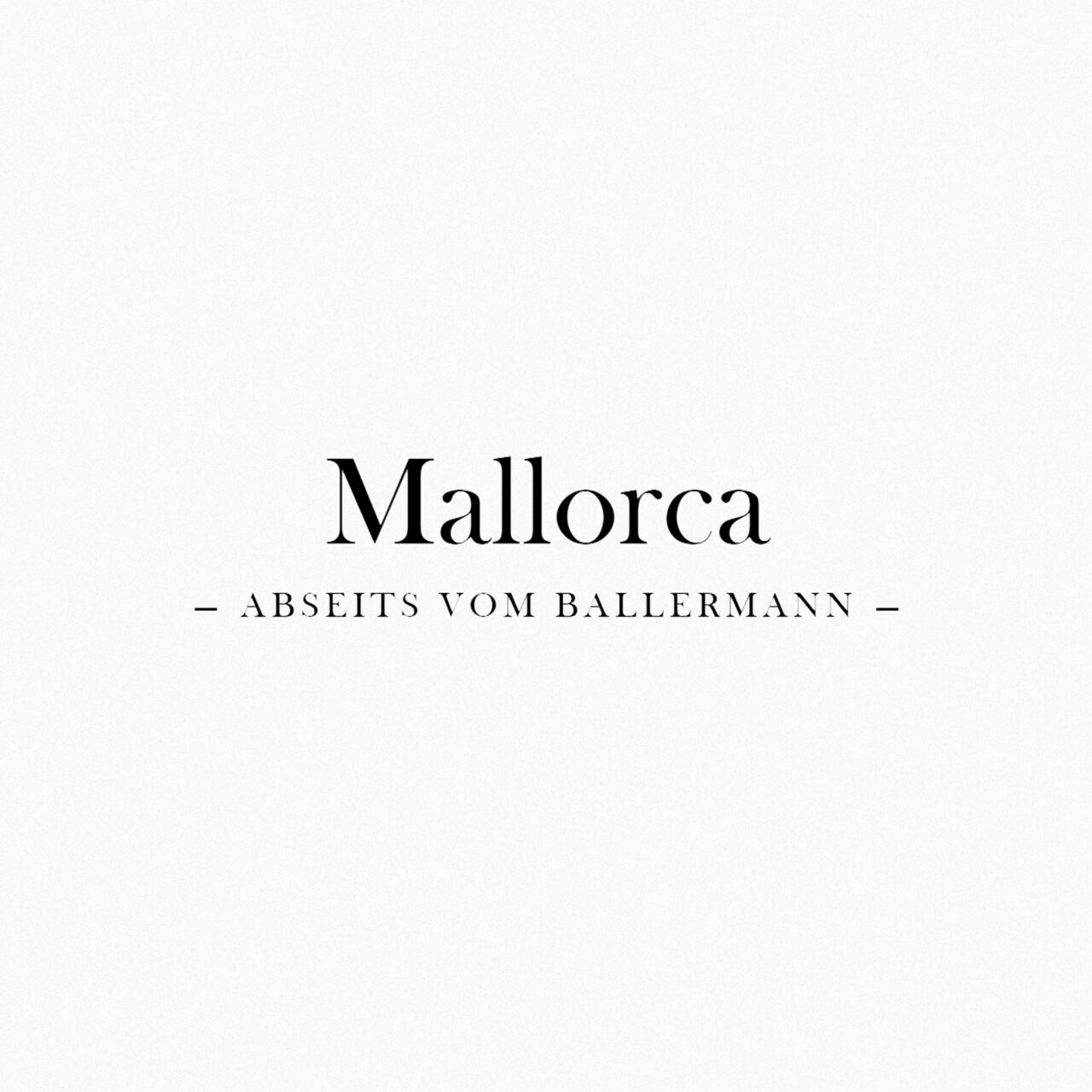 Mallorca - Abseits vom Ballermann